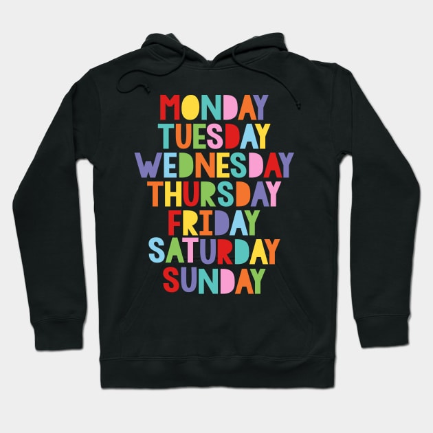 Days of the week Hoodie by creativemonsoon